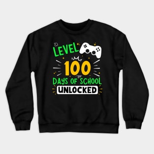 Level 100 Days Of School Unlocked Crewneck Sweatshirt